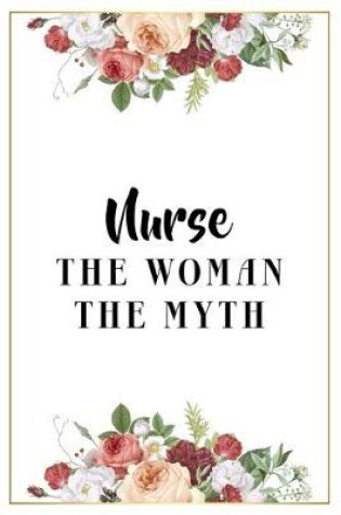 Cover of Nurse The Woman The Myth