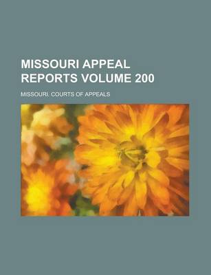 Book cover for Missouri Appeal Reports Volume 200