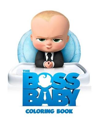 Book cover for The Boss Baby Coloring Book