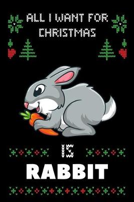Book cover for All I Want For Christmas Is Rabbit