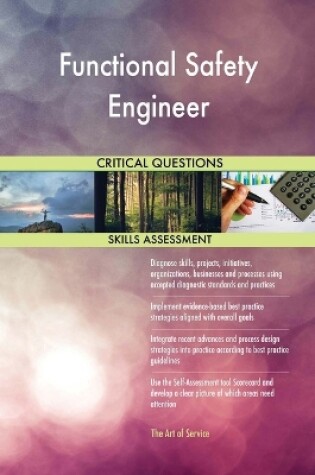 Cover of Functional Safety Engineer Critical Questions Skills Assessment