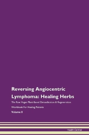 Cover of Reversing Angiocentric Lymphoma