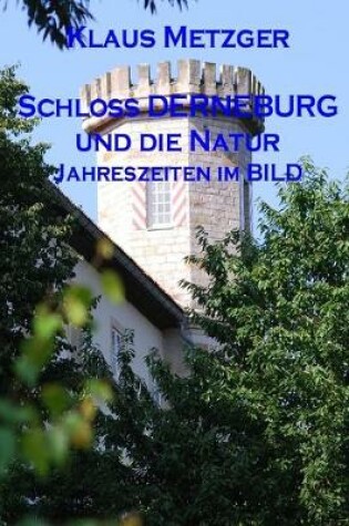 Cover of Schloss DERNEBURG und die NATUR