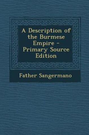 Cover of A Description of the Burmese Empire - Primary Source Edition