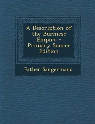 Book cover for A Description of the Burmese Empire - Primary Source Edition