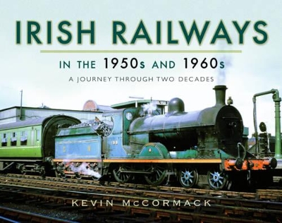 Book cover for Irish Railways in the 1950s and 1960s