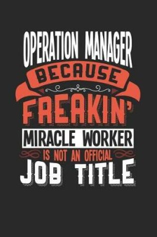 Cover of Operation Manager Because Freakin' Miracle Worker Is Not an Official Job Title