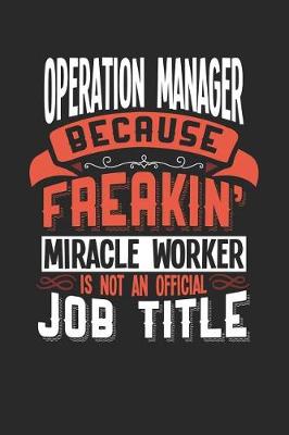 Book cover for Operation Manager Because Freakin' Miracle Worker Is Not an Official Job Title