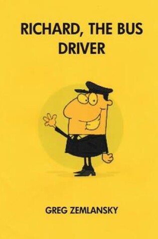 Cover of Richard, The Bus Driver