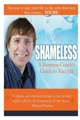 Book cover for Shameless : a Business Coach's Guide to Succe$$