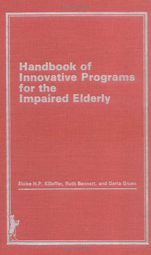 Cover of Handbook of Innovative Programs for the Impaired Elderly