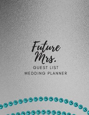 Book cover for Future Mrs. Guest List Wedding Planner