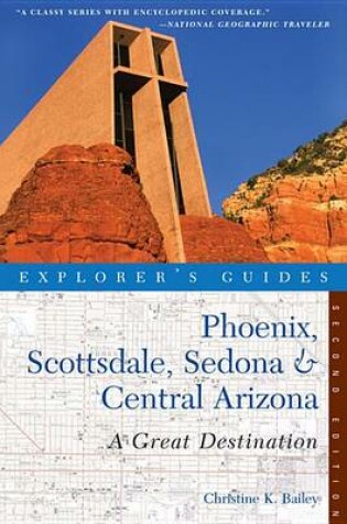 Cover of Explorer's Guide Phoenix, Scottsdale, Sedona & Central Arizona