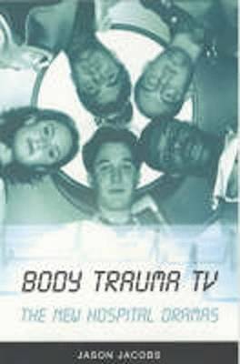 Book cover for Body Trauma TV: The New Hospital Dramas