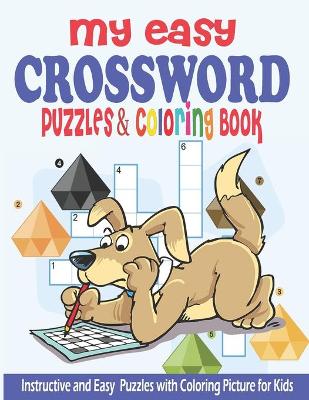 Book cover for My Easy Crossword Puzzle & Coloring Book