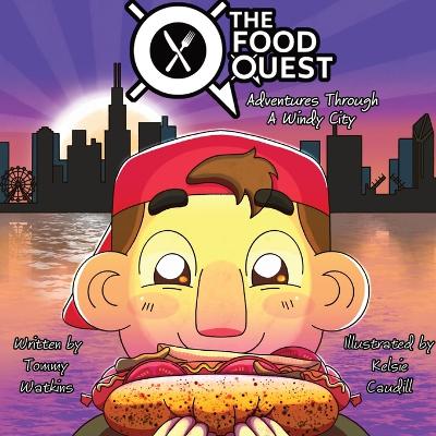 Book cover for The Food Quest Adventures Through A Windy City