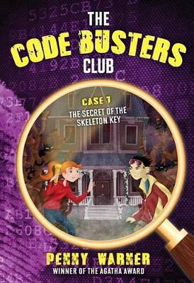 Book cover for The Code Busters Club, Case #1: The Secret Of The Skeleton Key