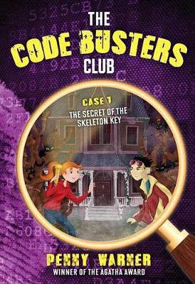 Book cover for The Code Busters Club, Case #1: The Secret Of The Skeleton Key