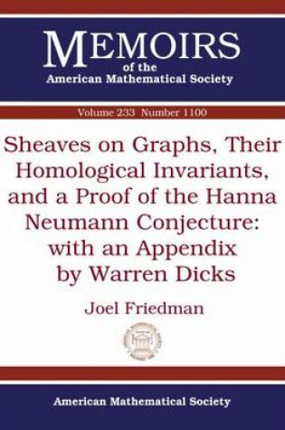 Cover of Sheaves on Graphs, Their Homological Invariants, and a Proof of the Hanna Neumann Conjecture