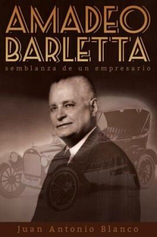 Cover of Amadeo Barletta, Semblanza de Un Empresario