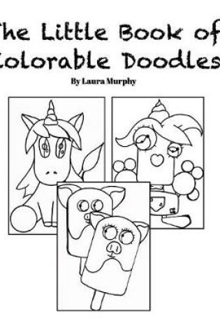 Cover of The Little Book of Colorable Doodles