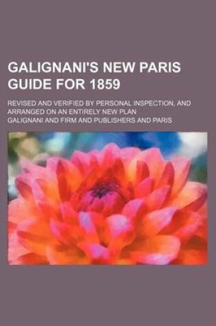 Cover of Galignani's New Paris Guide for 1859; Revised and Verified by Personal Inspection, and Arranged on an Entirely New Plan