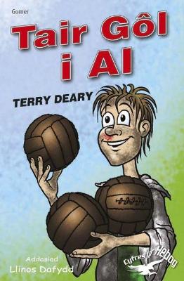 Book cover for Cyfres yr Hebog: Tair Gôl i Al