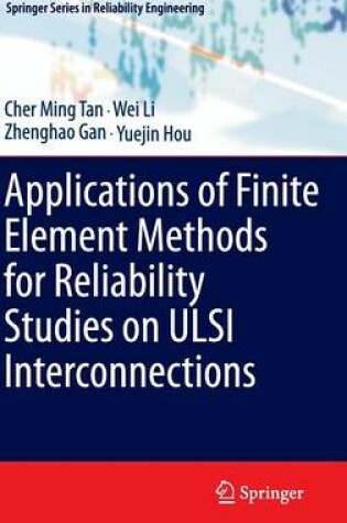 Cover of Applications of Finite Element Methods for Reliability Studies on ULSI Interconnections