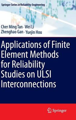 Book cover for Applications of Finite Element Methods for Reliability Studies on ULSI Interconnections