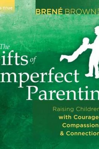 Cover of Gifts of Imperfect Parenting