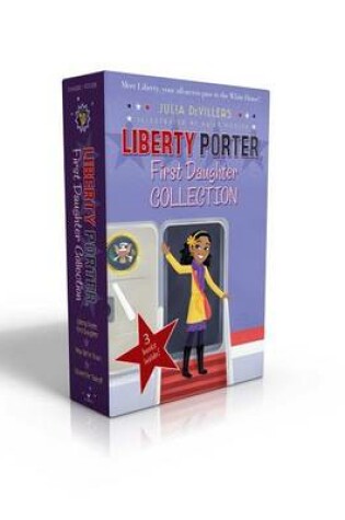 Cover of Liberty Porter, First Daughter Collection (Boxed Set)