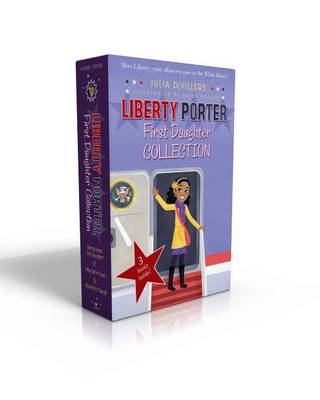 Cover of Liberty Porter, First Daughter Collection (Boxed Set)