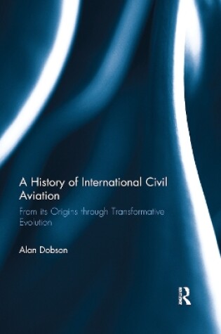 Cover of A History of International Civil Aviation