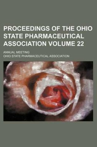 Cover of Proceedings of the Ohio State Pharmaceutical Association Volume 22; Annual Meeting