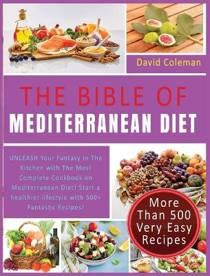 Book cover for The Bible of Mediterranean Diet Cookbook