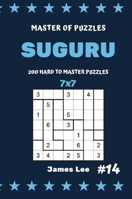 Cover of Master of Puzzles Suguru - 200 Hard to Master Puzzles 7x7 Vol.14