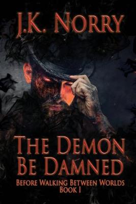 Book cover for The Demon Be Damned