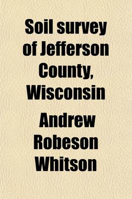 Book cover for Soil Survey of Jefferson County, Wisconsin Volume 48