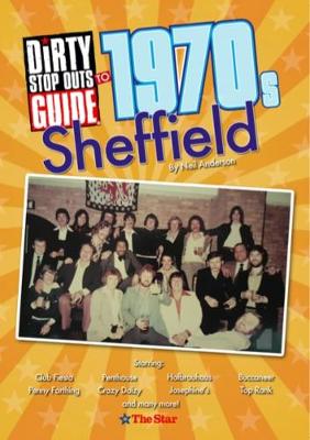 Book cover for Dirty Stop Out's Guide to 1970s Sheffield