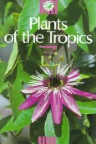 Cover of Plants of the Tropics