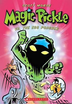 Book cover for Magic Pickle Vs. the Egg Poacher