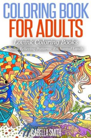 Cover of Coloring Book for Adults Stress Relieving Patterns