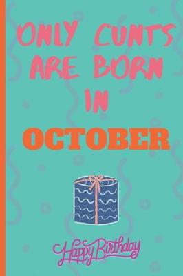 Book cover for Only Cants Are Born In October
