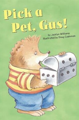 Cover of Pick a Pet, Gus!