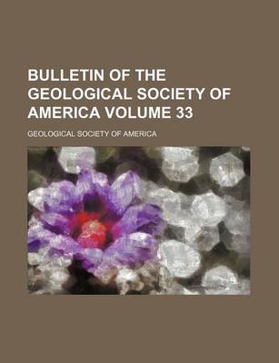 Book cover for Bulletin of the Geological Society of America Volume 33