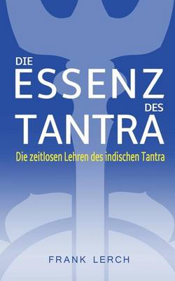 Book cover for Die Essenz Des Tantra