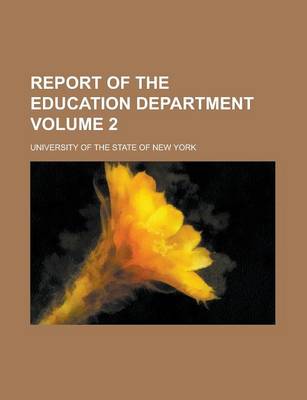 Book cover for Report of the Education Department Volume 2