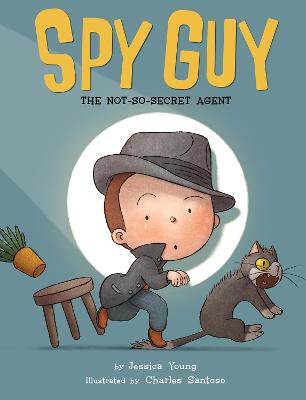 Book cover for Spy Guy: The Not-So-Secret Agent