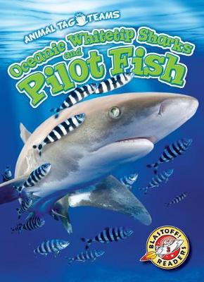 Cover of Oceanic Whitetip Sharks and Pilot Fish