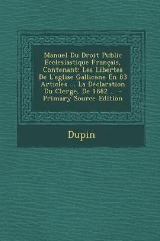 Cover of Manuel Du Droit Public Ecclesiastique Francais, Contenant